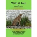 Wild and Free by Shelley Lozano
