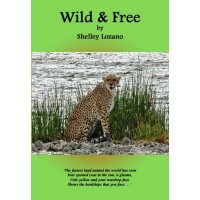 Wild and Free by Shelley Lozano